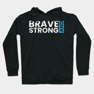 Brave and strong typography design Hoodie